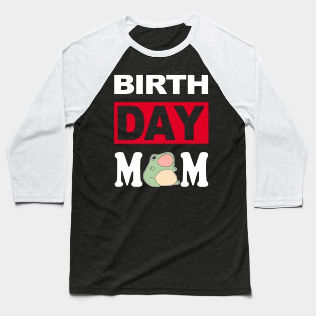 Birth Day Mom Baseball T-Shirt by cerylela34